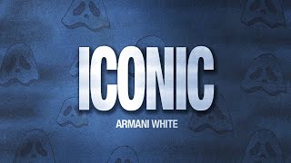 Armani White  ICONIC [upl. by Scever105]