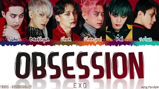 EXO 엑소  OBSESSION Lyrics Color CodedHanRomEng [upl. by Etnoed]