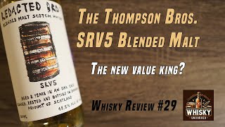 Whisky Review 29 Thompson Bros  SRV5  485  Blended Malt Scotch  A Triumph in Blending [upl. by Bonnice]