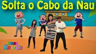 Solta o Cabo Da Nau ♪ Turma Kids e Cia  Música Gospel Infantil [upl. by Romilly]