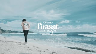 FIRASAT  MARCELL  COVER BY HANIF MUTHI ZUHAIR [upl. by Mlehliw]