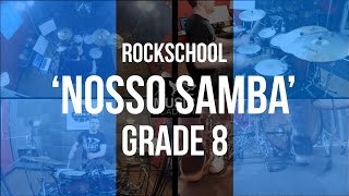 quotNosso Sambaquot  Rockschool Grade 8 Drums [upl. by Omor]