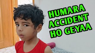 Humara Accident Ho Geya 🥵🥵Happy Family  Home Vlog  Personal Vlog SelfieQueen717 [upl. by Studley791]