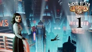 Bioshock Infinite Burial At Sea Episode 2 Walkthrough Part 1 [upl. by Siegel796]