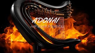 ADONAI  PROPHETIC HARP WARFARE INSTRUMENTAL  WORSHIP MEDITATION MUSIC  INTENSE HARP WORSHIP [upl. by Emmons]