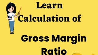 Calculation of Gross Margin Ratio explained with Example [upl. by Avery]