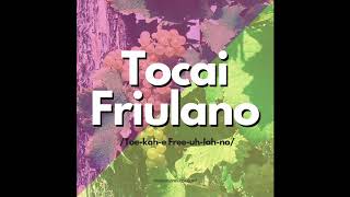 tocai friulano [upl. by Nikolaus339]