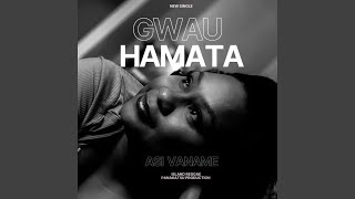 GWAU HAMATA [upl. by Ernaline]