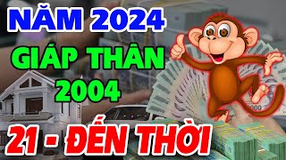 Tử Vi Năm 2024 Tuổi Giáp Thân 2004 21 Tuổi Sẽ Ra Sao May Mắn Giàu Có Hay Biến Động Thế Nào [upl. by Irok236]