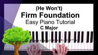 Firm Foundation He Wont  Easy Piano Tutorial in C Major piano easy tutorial cover song [upl. by Aiek]