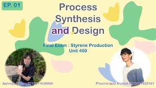 KMUTNB RY I CPet I Final Exam I Unit 400 Styrene Production I EP01 [upl. by Tenaj162]