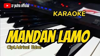 MANDAN LAMO  Karaoke Lagu Kerinci  CiptAdrizal Edmi  Lirik [upl. by Euhsoj259]