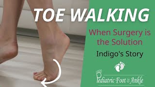 Meet Indigo A Toe Walking Surgery Story [upl. by Towbin]