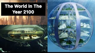 The World In 2100 [upl. by Omlesna934]