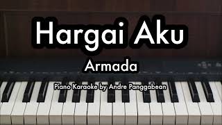 Hargai Aku  Armada  Piano Karaoke by Andre Panggabean [upl. by Gorski582]