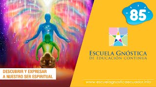 DESCUBRIR Y EXPRESAR A NUESTRO SER ESPIRITUAL [upl. by Enilarac373]