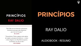 Princípios  Ray Dalio  Áudio Book RESUMO [upl. by Diahann105]