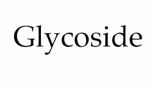 How to Pronounce Glycoside [upl. by Quinby]