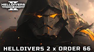 HELLDIVERS 2 x ORDER 66 THEME EPIC VERSION [upl. by Ybab]