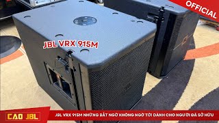 JBL VRX 915s Về Hàng Những Bất Ngờ Không Ngờ Tới Dành Cho Người Đã Sở Hữu l CAO JBL [upl. by Peppi257]