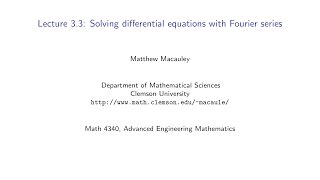 Advanced Engineering Mathematics Lecture 33 Solving ODEs with Fourier series [upl. by Hajar]