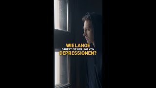 Wie lange dauert die Heilung bei Depressionen [upl. by Herbst415]