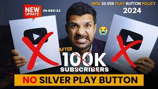 😭The Shocking Update for Silver Play Button 2024  New YouTube Award Policy 2024 [upl. by Shanney]