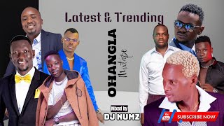 DJ NUMZ LATEST TRENDING OHANGLA MIXTAPE FT ODONGO SWAG PRINCE INDAH EMMA JALAMO ELLY TOTO [upl. by Airamzul130]