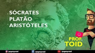 Sócrates Platão e Aristóteles Filosofia  Pergunta Pro Toid [upl. by Bianchi]