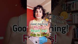 4 different ways to say good morning in Kurmanji kurdishlessons learnkurdish kurdish [upl. by Mika]