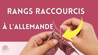 ✅ Comment faire les rangs raccourcis à lallemande ou German Short Rows  Tuto tricot facile [upl. by Zelda64]