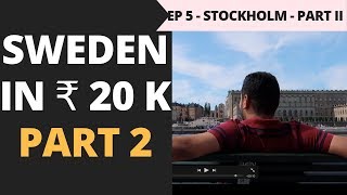 Episode 5 – Rs 65000 – Norway Sweden amp Denmark  Exploring Stockholm City in Rs 20000  Part 2 [upl. by Gardal]