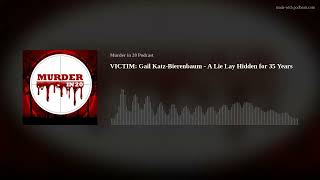 VICTIM Gail KatzBierenbaum  A Lie Lay Hidden for 35 Years [upl. by Arakat]