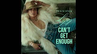 Jennifer Lopez  Cant Get Enough Official Audio [upl. by Sirod737]