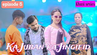 Ka Juban Ka Jingieid Part 5  Khasi Series [upl. by Eelynnhoj]