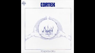 Cortex  Troupeau Bleu  Huit Octobre 1971  1975 HQ [upl. by Partridge]