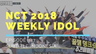 180321 Weekly Idol Eps 347 Guest NCT 2018 Subtitle Indonesia FULL [upl. by Beasley]