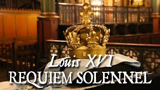 Messe solennelle de Requiem pour Louis XVI  REQUIEM ÆTERNAM [upl. by Anaujnas12]