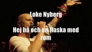 Loke Nyberg  Hej hå och en flaska med rom [upl. by Vilhelmina376]