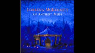 Loreena McKennitt  Beneath a Phrygian Sky [upl. by Mayberry208]