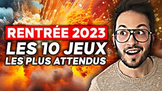 Les 10 jeux vidéo les plus attendus de la rentrée 2023 [upl. by Hazem780]