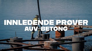 Innledende betongprøver  AUV [upl. by Lundeen623]