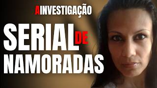 M4T0U DUAS NAMORADAS E CULPOU A MÃE  OS DETALHES DA INVESTIGAÇÃO DO SERIAL DO AMOR [upl. by Ahseile]