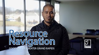 Resource Navigation  Goodwill of Greater Grand Rapids [upl. by Sneed]