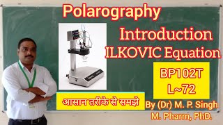 Polarography  Principle  ILKOVIC Equation  Electrochemical Methods of Analysis  BP102T  L72 [upl. by Sekoorb]