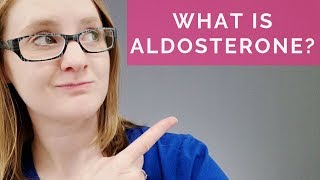 WHAT IS ALDOSTERONE NURSING [upl. by Nauqyaj417]