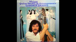 Tarrega Guitar Works amp Arrangements  Lubomir Brabec 1989 HQ Full Album [upl. by Burwell719]