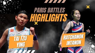 Paris Battles  Tai Tzu Ying vs Ratchanok Intanon [upl. by Ayote]