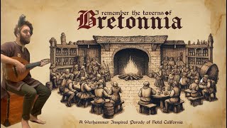 TAVERNS OF BRETONNIA  A Warhammer Themed Parody of Hotel California [upl. by Dov]