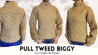 Comment faire un Pull SUPER FACILE au crochet  Intemporel et tendance 🧶 Tweed Biggy Lou Passion [upl. by Neram]